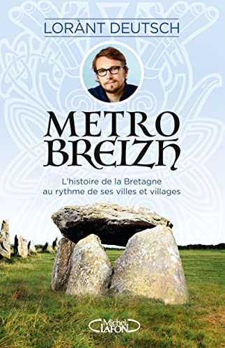 Métrobreizh: L'histoire de la Bretagne au rythme de ses villes et villages